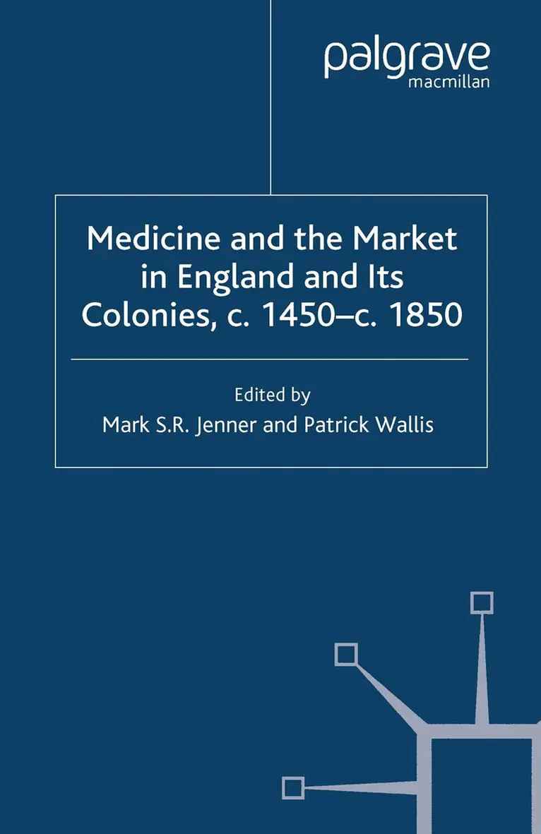 M. Jenner, P. Wallis - Medicine and the Market in England and its Colonies, c.1450- c.1850, Häftad. Tillgänglighet: Lägg i varukorg