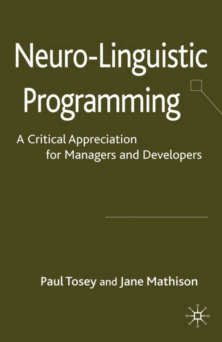 P. Tosey, J. Mathison - Neuro-Linguistic Programming, Häftad. Tillgänglighet: Lägg i varukorg