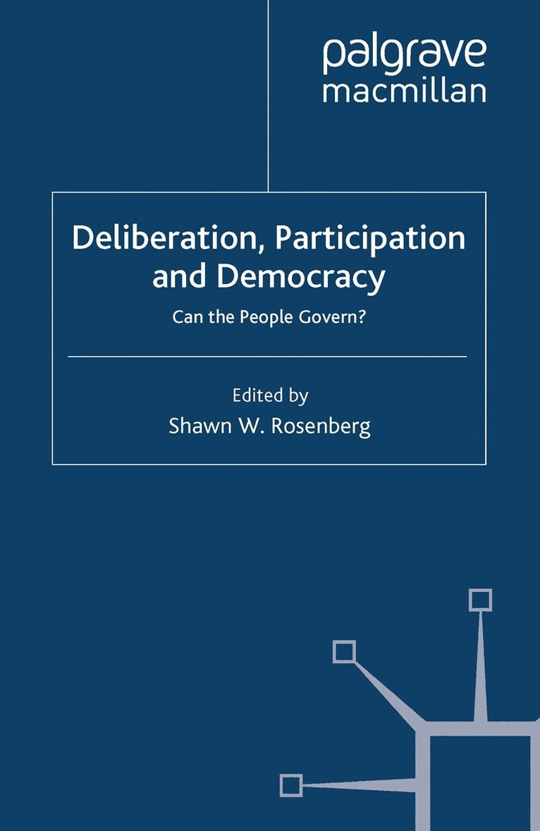 Shawn W. Rosenberg - Deliberation, Participation and Democracy, Häftad. Tillgänglighet: Lägg i varukorg