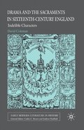 Drama and the Sacraments in Sixteenth-Century England
