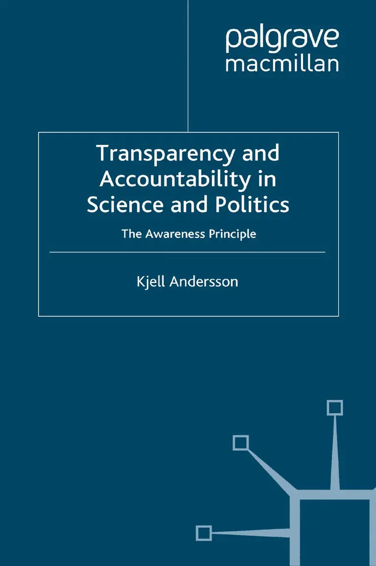 K. Andersson - Transparency and Accountability in Science and Politics, Häftad. Tillgänglighet: Lägg i varukorg