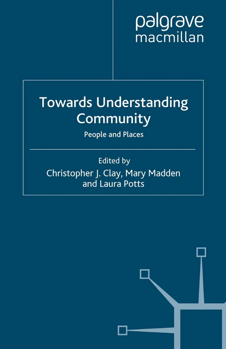 C. Clay, M. Madden, L. Potts - Towards Understanding Community, Häftad. Tillgänglighet: Lägg i varukorg