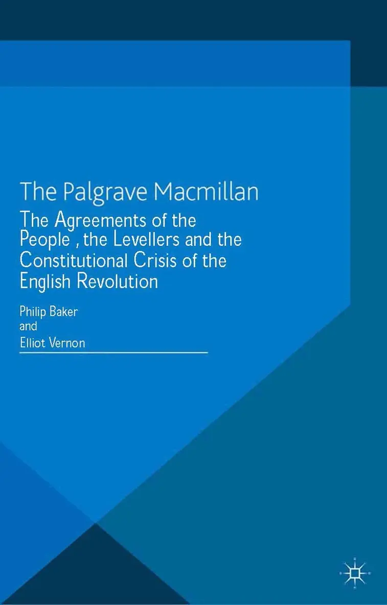 Elliot Vernon, P. Baker - Agreements of the People, the Levellers, and the Constitutional Crisis of the English Revolution, Häftad. Tillgänglighet: Lägg i varukorg