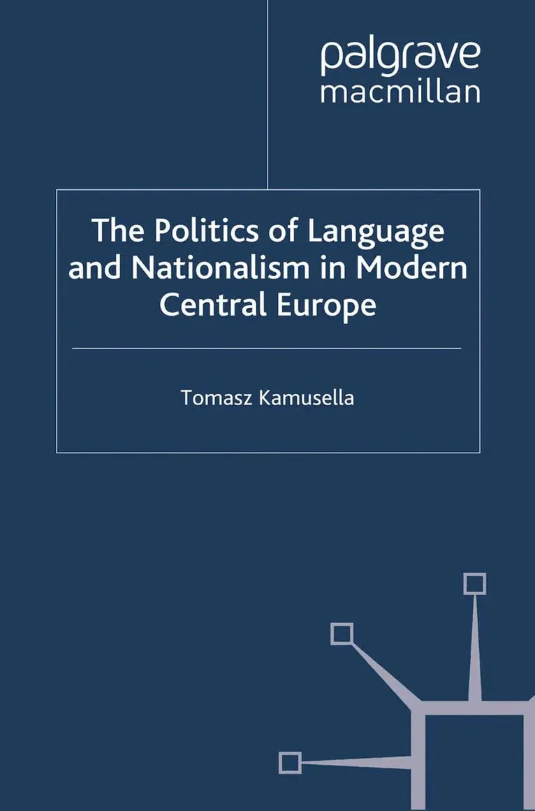 T. Kamusella - Politics of Language and Nationalism in Modern Central Europe, Häftad. Tillgänglighet: Lägg i varukorg