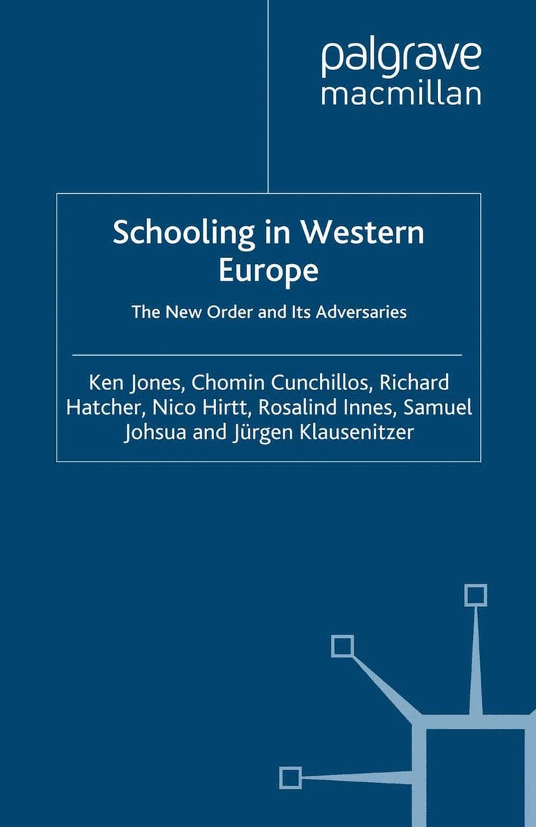 K. Jones, C. Cunchillos, R. Hatcher, N. Hirtt, R. Innes, S. Johsua, J. Klausenitzer - Schooling in Western Europe, Häftad. Tillgänglighet: Lägg i varukorg