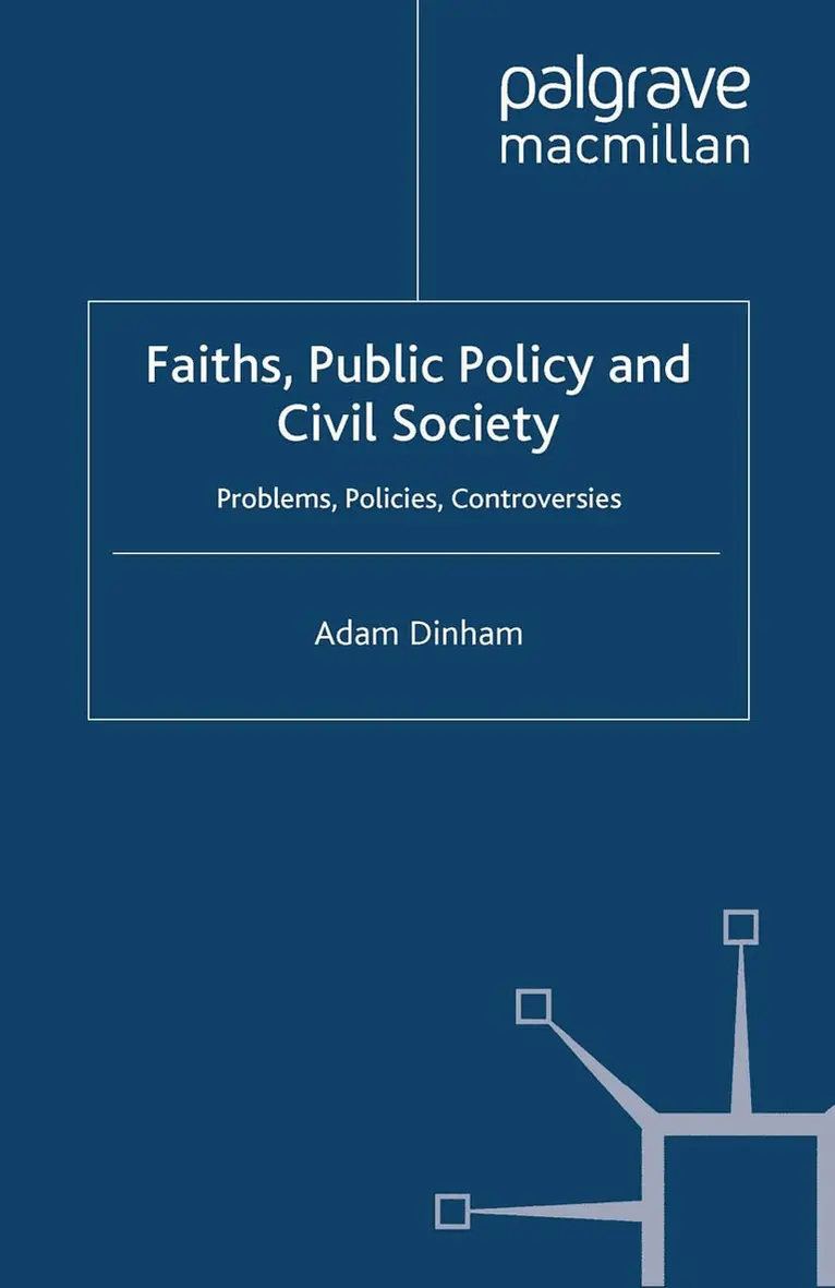A. Dinham - Faiths, Public Policy and Civil Society, Häftad. Tillgänglighet: Lägg i varukorg
