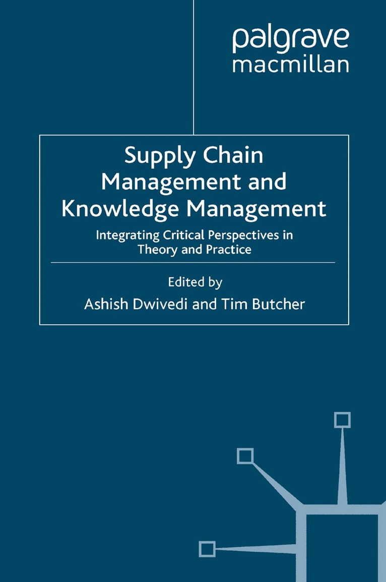 A. Dwivedi, T. Butcher - Supply Chain Management and Knowledge Management, Häftad. Tillgänglighet: Lägg i varukorg