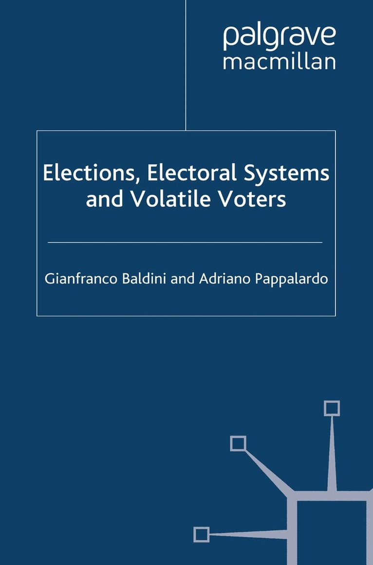 G. Baldini, A. Pappalardo - Elections, Electoral Systems and Volatile Voters, Häftad. Tillgänglighet: Lägg i varukorg