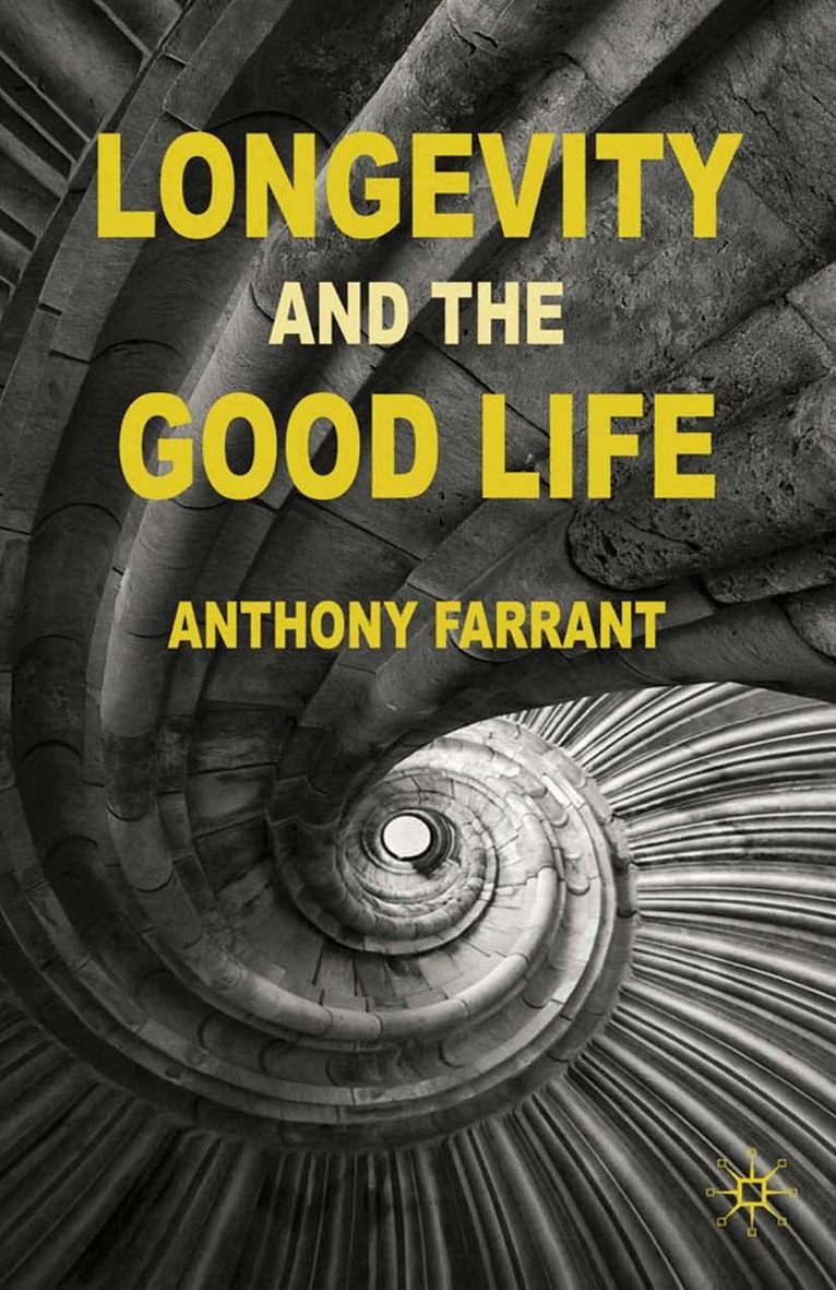 A. Farrant - Longevity and the Good Life, Häftad. Tillgänglighet: Lägg i varukorg
