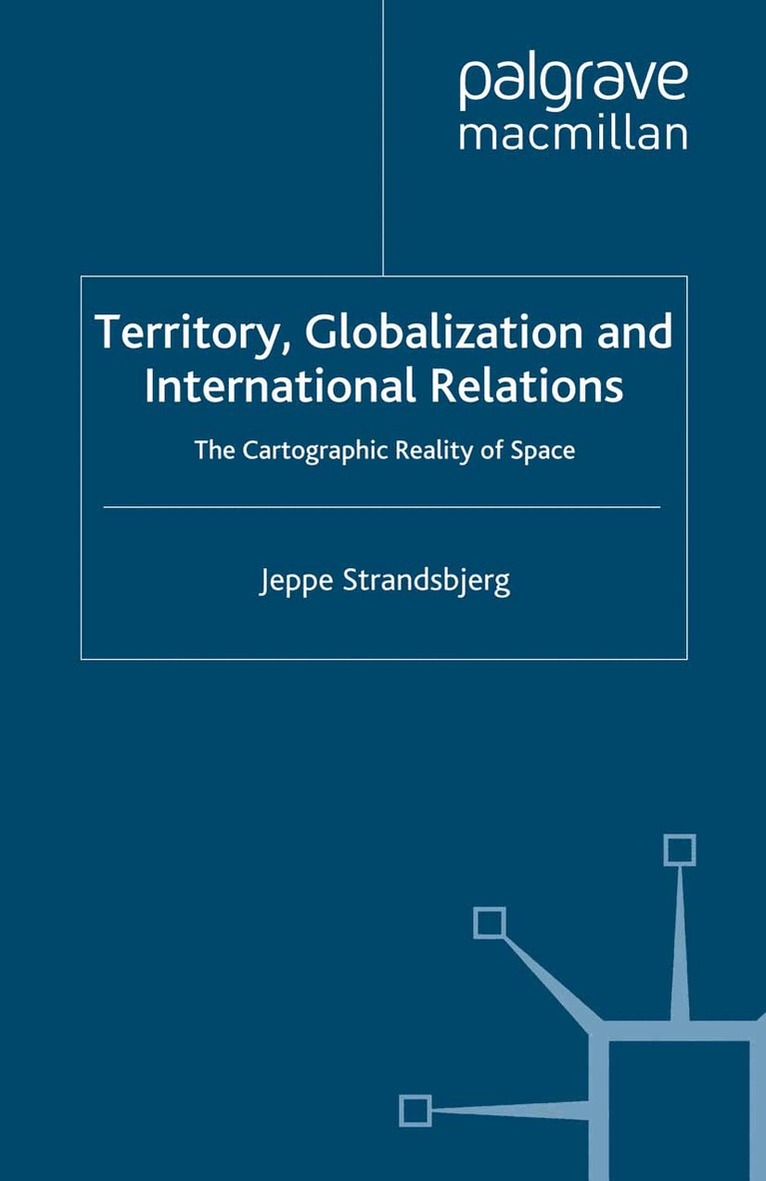 J. Strandsbjerg - Territory, Globalization and International Relations, Häftad. Tillgänglighet: Lägg i varukorg
