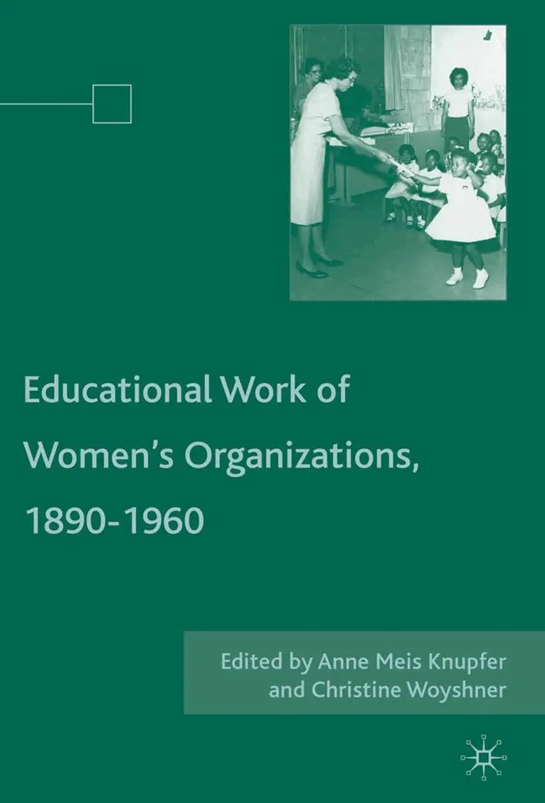 A. Knupfer, C. Woyshner - Educational Work of Women’s Organizations, 1890–1960, Häftad. Tillgänglighet: Lägg i varukorg
