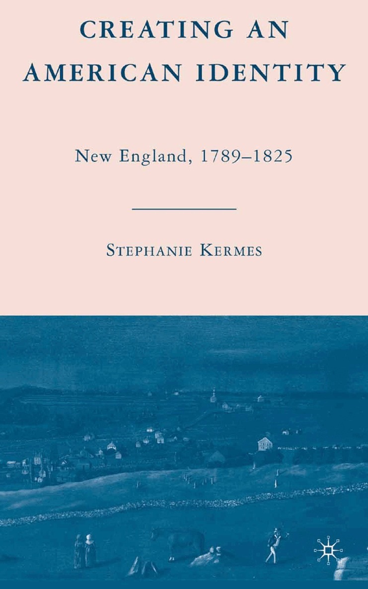 S. Kermes - Creating an American Identity, Häftad. Tillgänglighet: Lägg i varukorg
