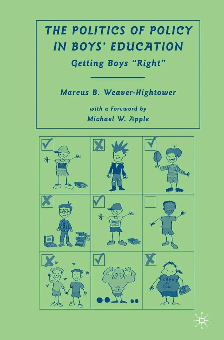 M. Weaver-Hightower - Politics of Policy in Boys’ Education, Häftad. Tillgänglighet: Lägg i varukorg