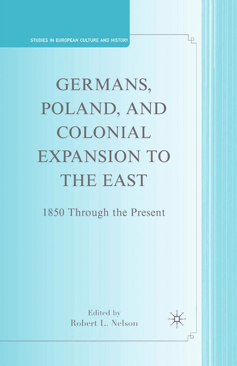 R. Nelson - Germans, Poland, and Colonial Expansion to the East, Häftad