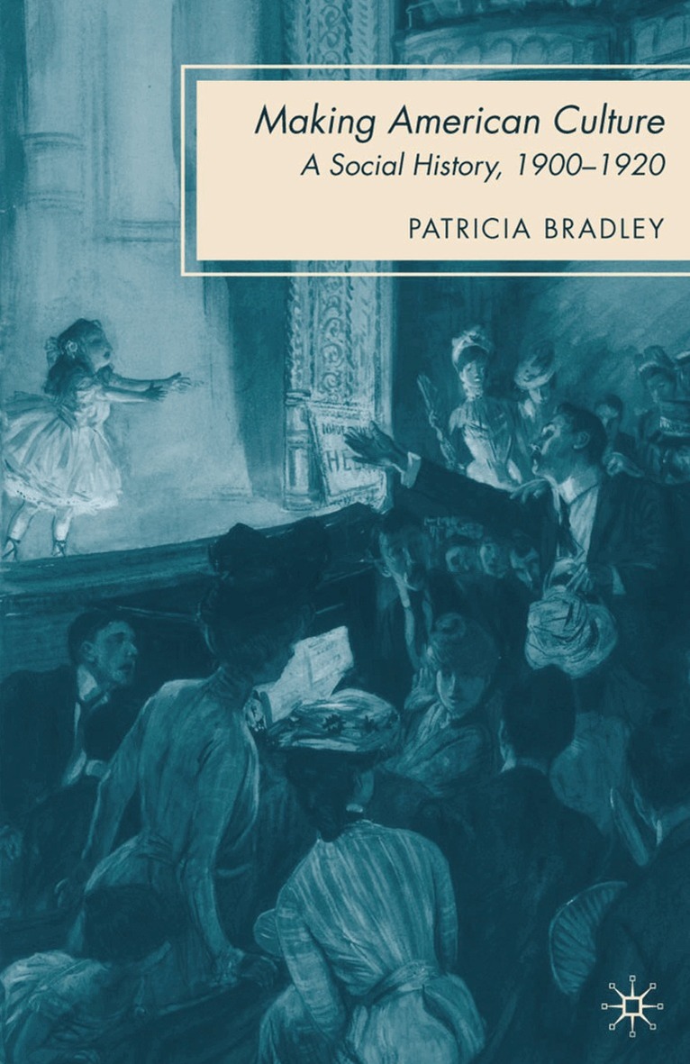 P. Bradley - Making American Culture, Häftad