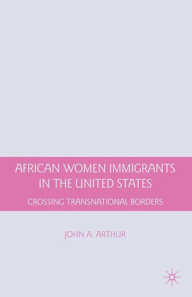 J. Arthur - African Women Immigrants in the United States, Häftad. Tillgänglighet: Lägg i varukorg