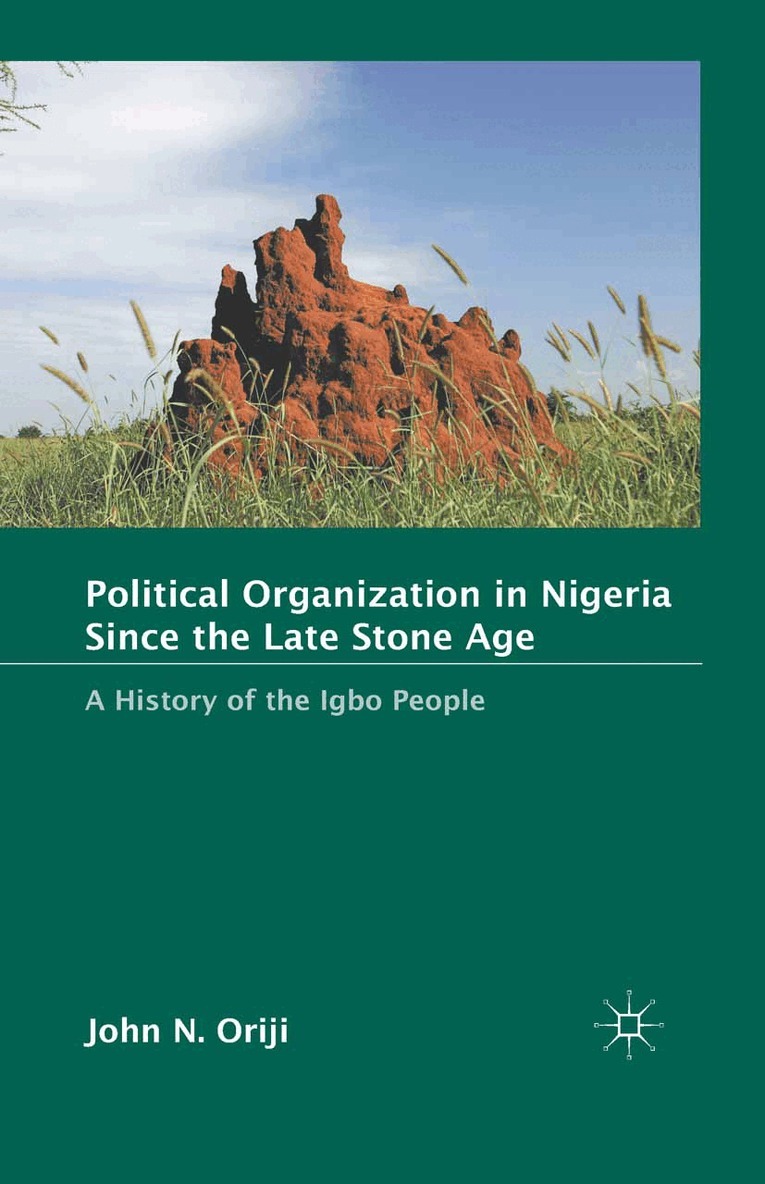 J. Oriji - Political Organization in Nigeria since the Late Stone Age, Häftad