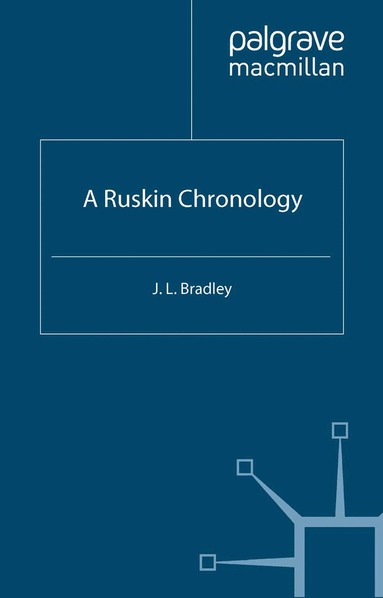 J. Bradley - Ruskin Chronology, Häftad