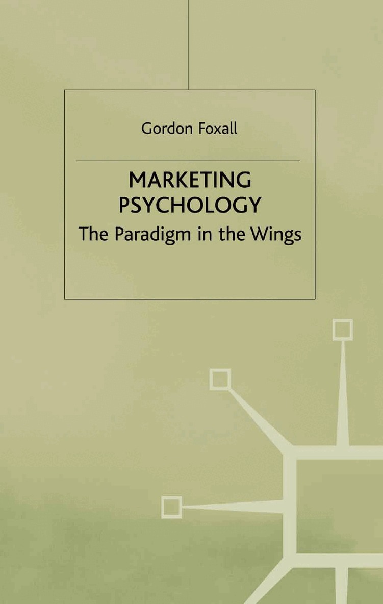G. Foxall - Marketing Psychology, Häftad