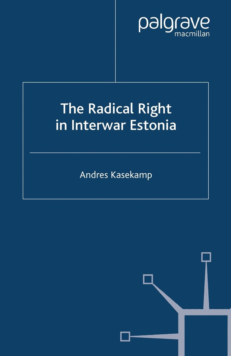A. Kasekamp - Radical Right in Interwar Estonia, Häftad