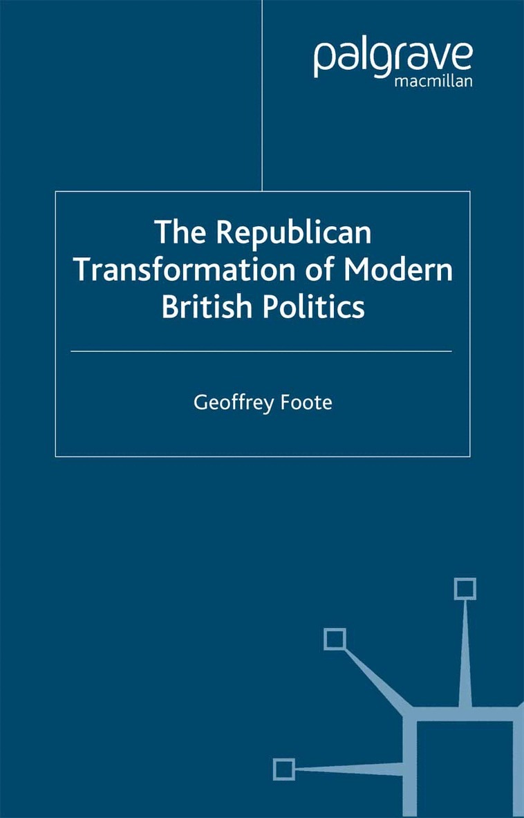 G. Foote - Republican Transformation of Modern British Politics, Häftad