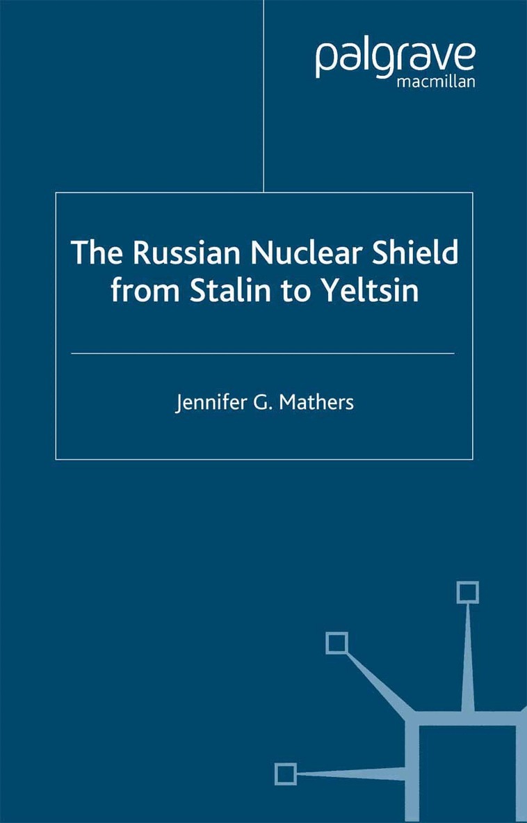 J. Mathers - Russian Nuclear Shield from Stalin to Yeltsin, Häftad. Tillgänglighet: Lägg i varukorg