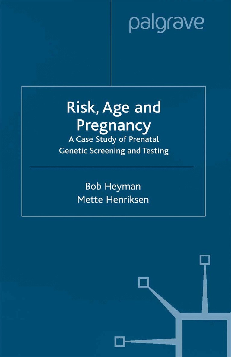 B. Heyman, M. Henriksen - Risk, Age and Pregnancy, Häftad. Tillgänglighet: Lägg i varukorg