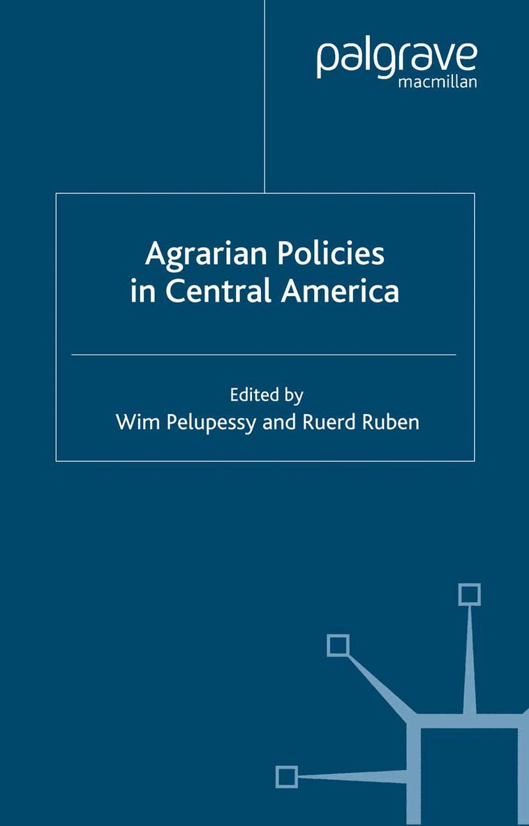 W. Pelupessy, R. Ruben - Agrarian Policies in Central America, Häftad