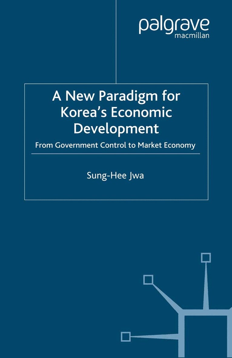 S. Jwa - New Paradigm for Korea's Economic Development, Häftad. Tillgänglighet: Lägg i varukorg