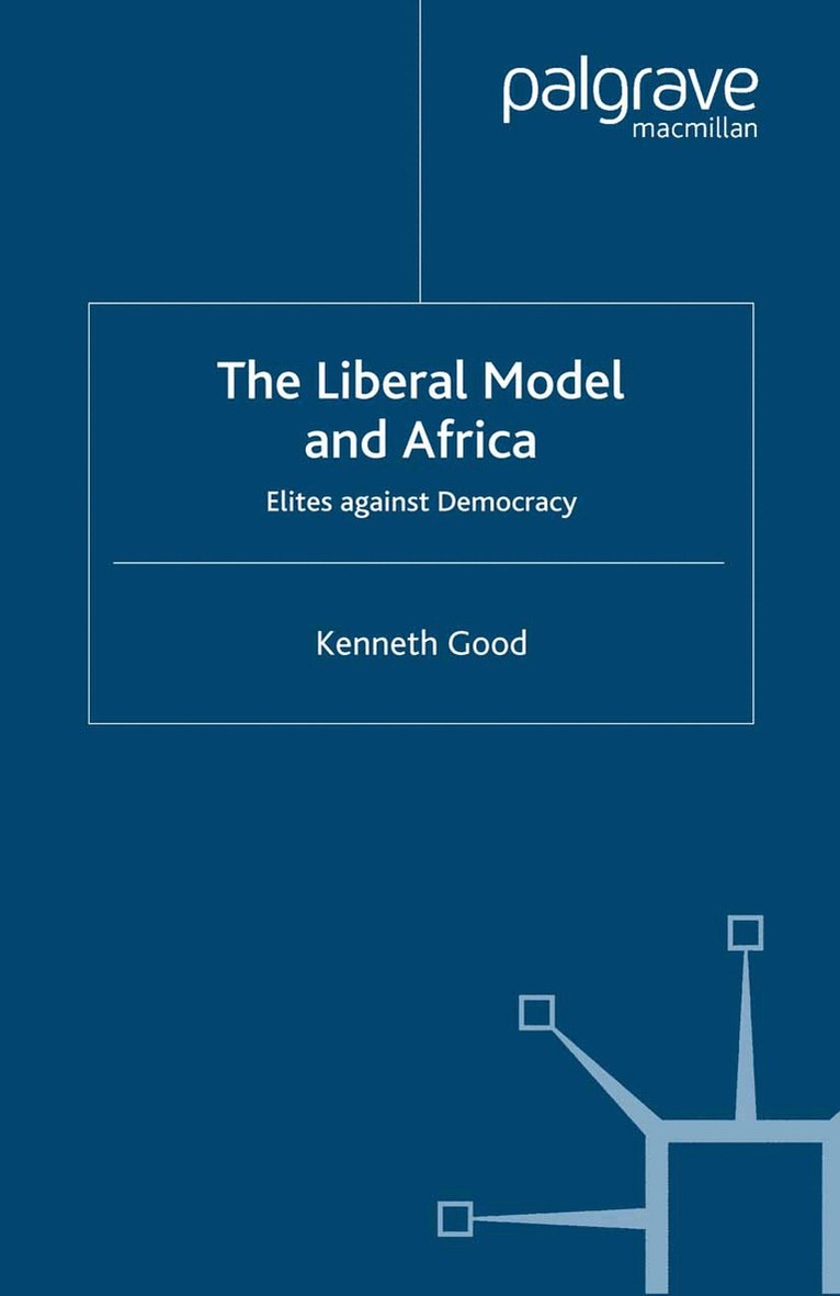 K. Good - Liberal Model and Africa, Häftad. Tillgänglighet: Lägg i varukorg