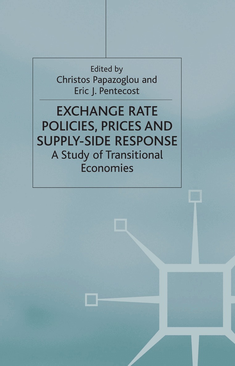 Christos Papazoglou, E. Pentecost - Exchange Rate Policies, Prices and Supply-side Response, Häftad. Tillgänglighet: Lägg i varukorg