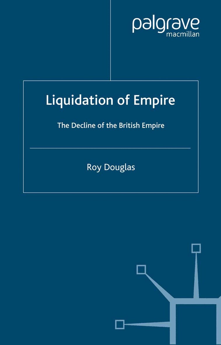 R. Douglas - Liquidation of Empire, Häftad. Tillgänglighet: Lägg i varukorg