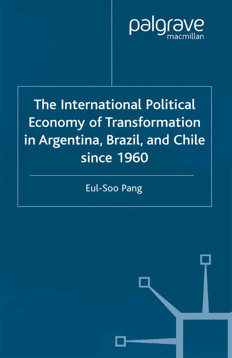 E. Pang - International Political Economy of Transformation in Argentina, Brazil and Chile Since 1960, Häftad. Tillgänglighet: Lägg i varukorg