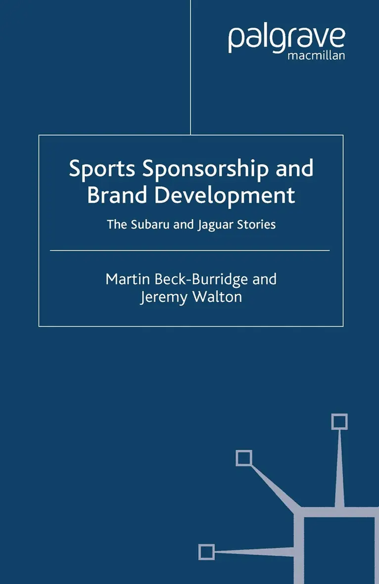 M. Beck-Burridge, J. Walton - Sports Sponsorship and Brand Development, Häftad. Tillgänglighet: Lägg i varukorg