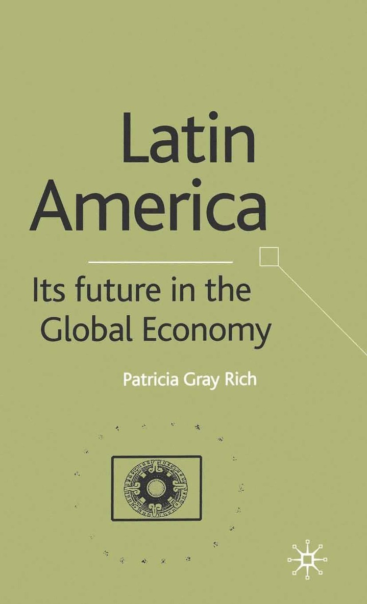 P. Rich - Latin America: Its Future in the Global Economy, Häftad. Tillgänglighet: Lägg i varukorg