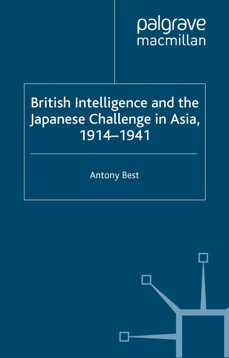 A. Best - British Intelligence and the Japanese Challenge in Asia, 1914–1941, Häftad. Tillgänglighet: Lägg i varukorg