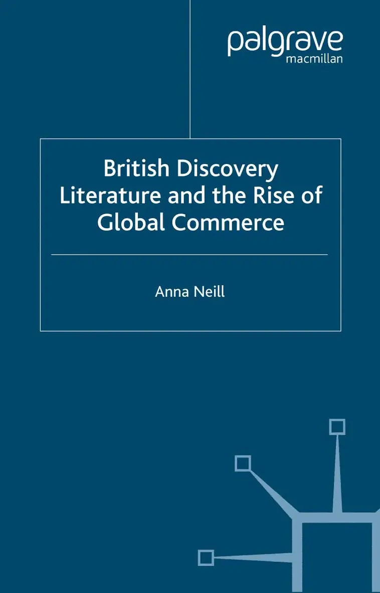 A. Neill - British Discovery Literature and the Rise of Global Commerce, Häftad. Tillgänglighet: Lägg i varukorg