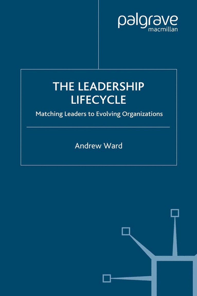 A. Ward - Leadership Lifecycle, Häftad. Tillgänglighet: Lägg i varukorg
