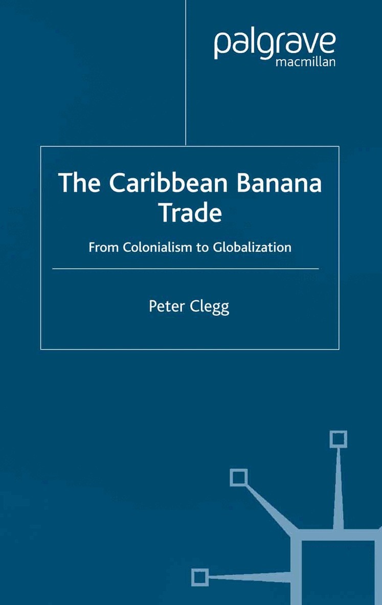 P. Clegg - Caribbean Banana Trade, Häftad. Tillgänglighet: Lägg i varukorg