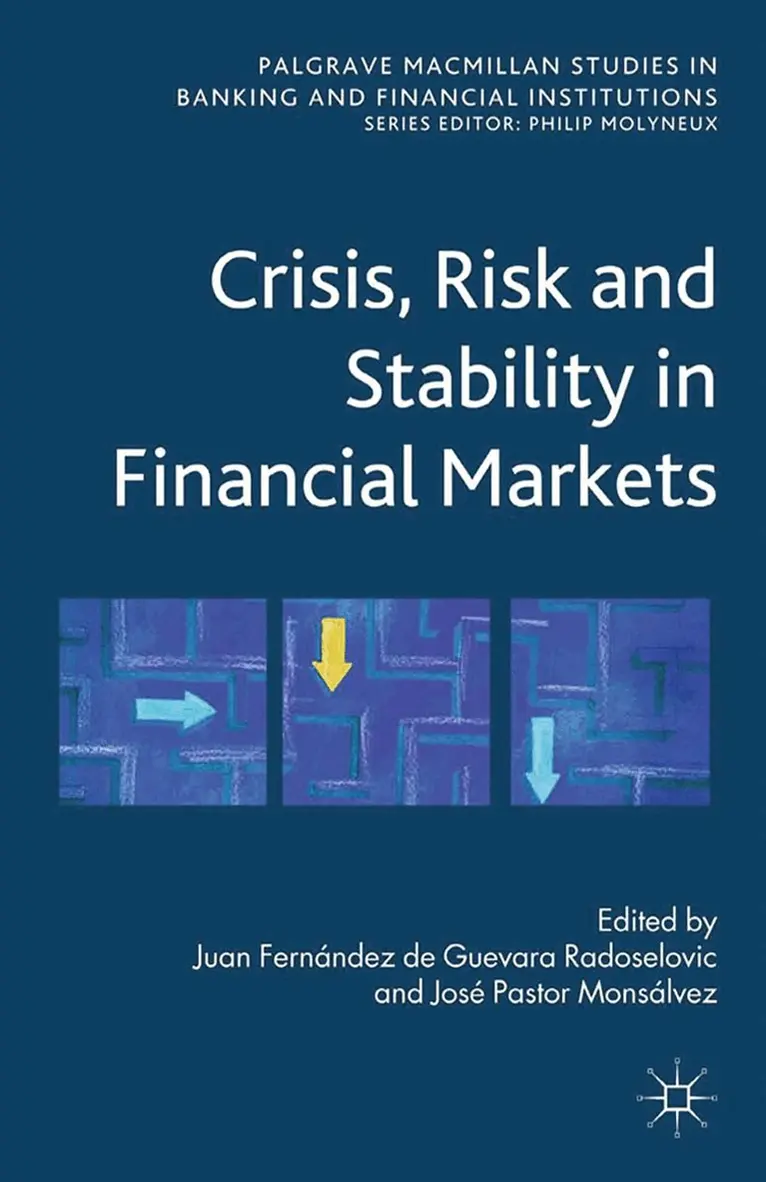 Juan Fernandez de Guevara Radoselovics, Jose Pastor Monsalvez, Kenneth A. Loparo, Juan Fernández de Guevara Radoselovics - Crisis, Risk and Stability in Financial Markets, Häftad. Tillgänglighet: Lägg i varukorg