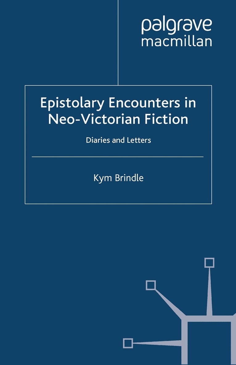 K. Brindle - Epistolary Encounters in Neo-Victorian Fiction, Häftad