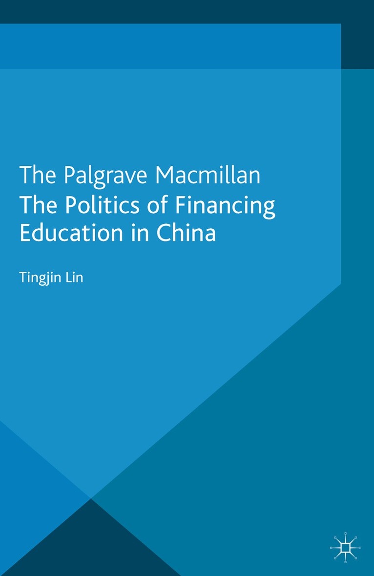 T. Lin - Politics of Financing Education in China, Häftad