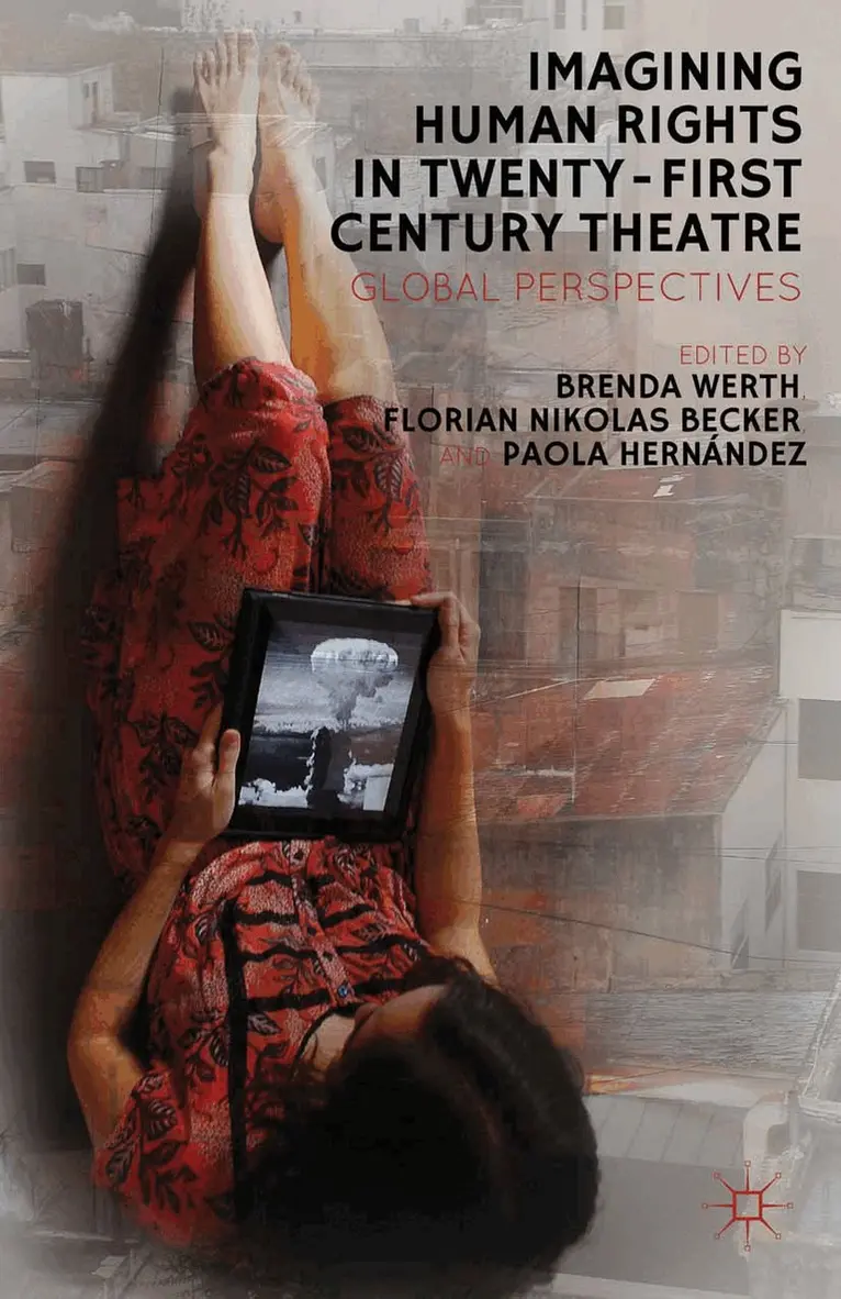 F. Becker, P. Hernández, B. Werth - Imagining Human Rights in Twenty-First Century Theater, Häftad. Tillgänglighet: Lägg i varukorg