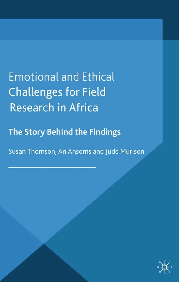 S. Thomson, A. Ansoms, J. Murison - Emotional and Ethical Challenges for Field Research in Africa, Häftad