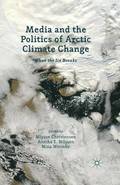 Media and the Politics of Arctic Climate Change