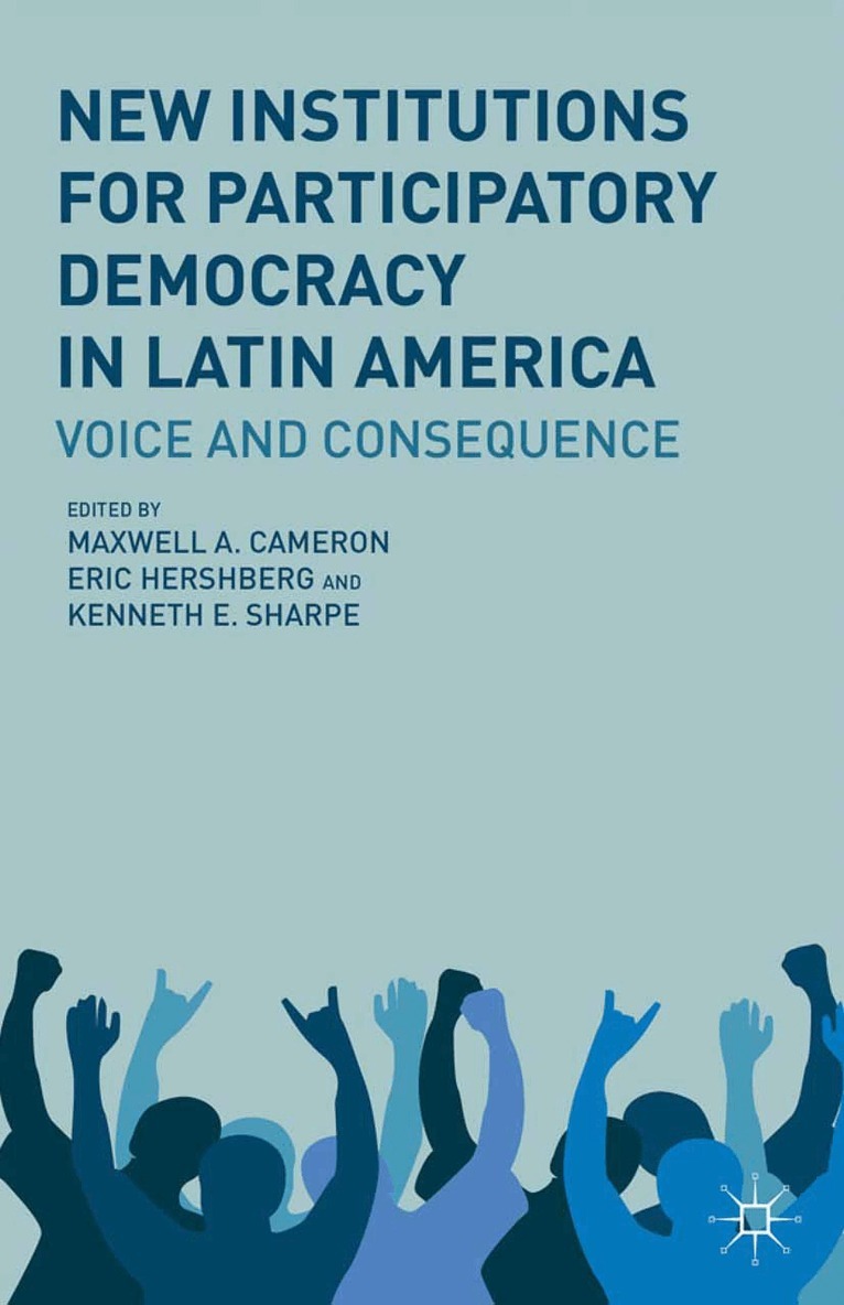 Kenneth E. Sharpe, M. Cameron, E. Hershberg - New Institutions for Participatory Democracy in Latin America, Häftad