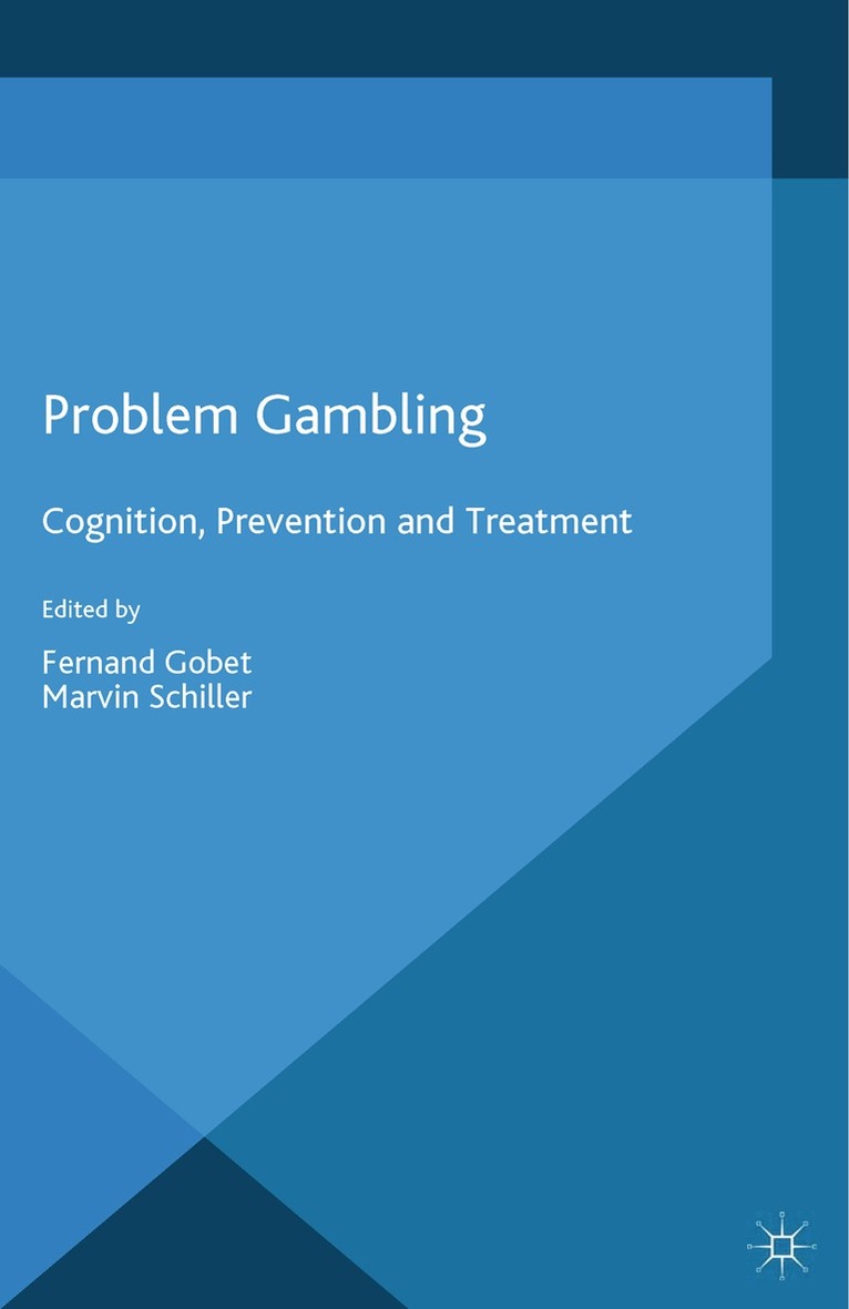 F. Gobet, M. Schiller - Problem Gambling, Häftad