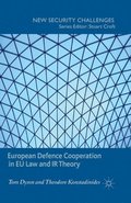 European Defence Cooperation in EU Law and IR Theory
