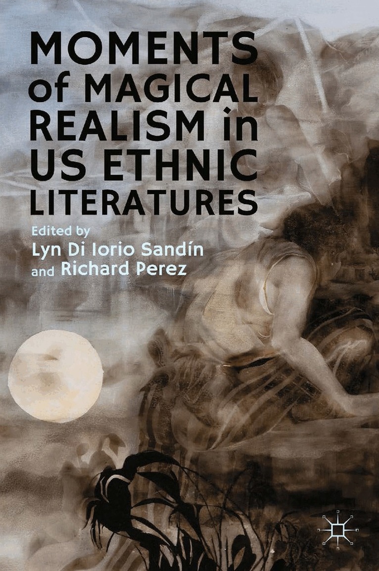 R. Perez - Moments of Magical Realism in US Ethnic Literatures, Häftad. Tillgänglighet: Lägg i varukorg