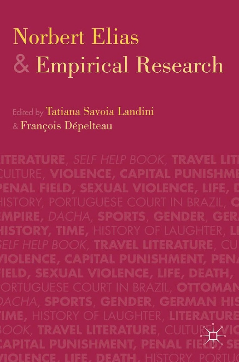 T. Landini, F. Dépelteau - Norbert Elias and Empirical Research, Häftad